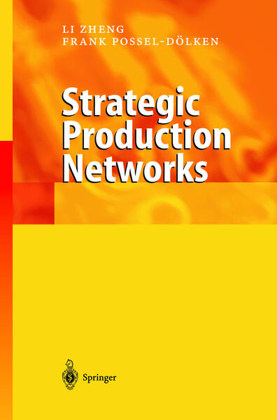 Strategic Production Networks - Zheng, Li und Frank Possel-Dölken