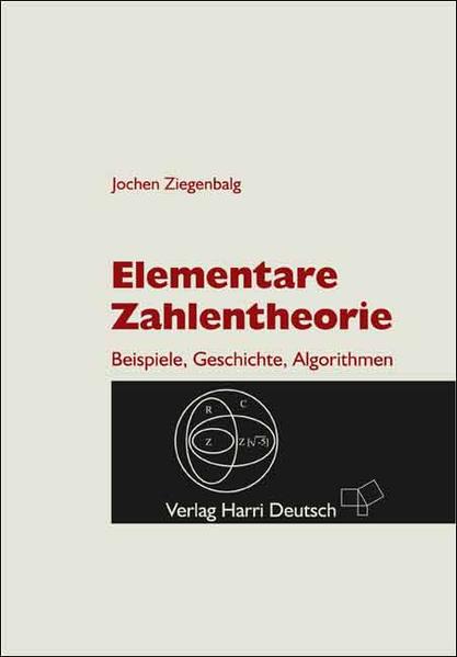 Elementare Zahlentheorie Beispiele, Geschichte, Algorithmen - Ziegenbalg, Jochen