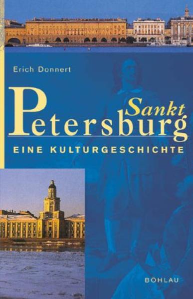 Sankt Petersburg Eine Kulturgeschichte - Donnert, Erich