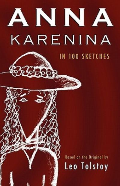 Anna Karenina: In 100 Sketches - Tolstoy Leo, Nikolayevich und R. Eguiguren A.
