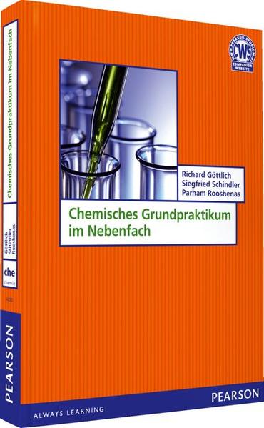 Chemisches Grundpraktikum im Nebenfach - Göttlich, Richard, Siegfried Schindler  und Parham Rooshenas