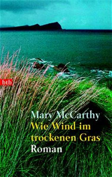 Wie Wind im trockenen Gras Roman - McCarthy, Mary und Berthold Radke