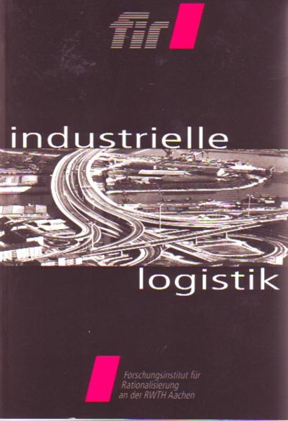 Industrielle Logistik - Stich, Volker, Andreas Bruckner  und Volker Stich