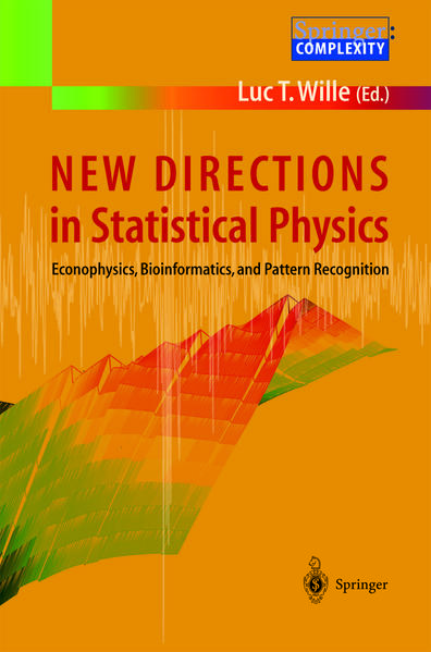 New Directions in Statistical Physics Econophysics, Bioinformatics, and Pattern Recognition Softcover reprint of hardcover 1st ed. 2004 - Wille, Luc T.