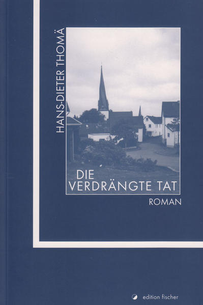 Die verdrängte Tat Roman 1., Aufl. - Thomä, Hans-Dieter