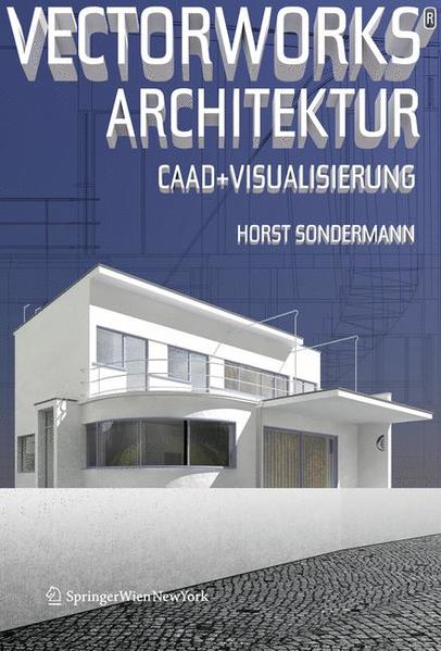 Vectorworks® Architektur CAAD und Visualisierung - Sondermann, Horst