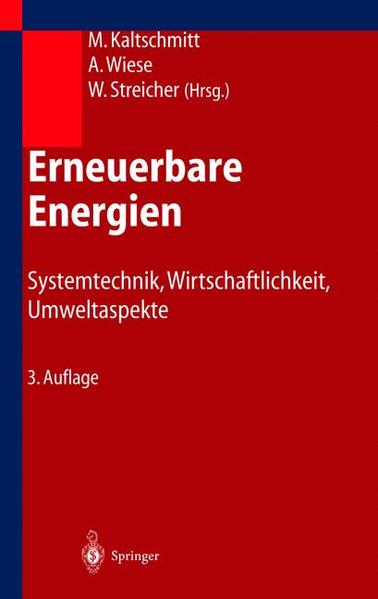Erneuerbare Energien Systemtechnik, Wirtschaftlichkeit, Umweltaspekte - Kaltschmitt, Martin, Wolfgang Streicher  und Andreas Wiese