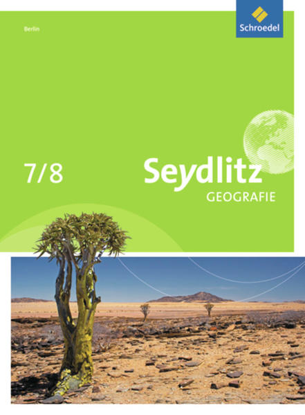 Seydlitz Geografie / Seydlitz Geografie - Ausgabe 2011 für Berlin Ausgabe 2011 für Berlin / Schülerband 7 / 8