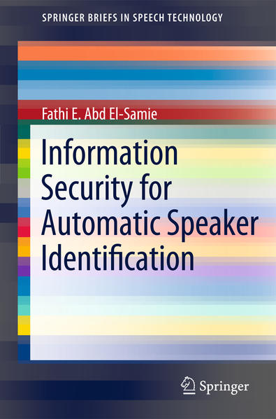 Information Security for Automatic Speaker Identification  2011 - El-Samie, Fathi E. Abd