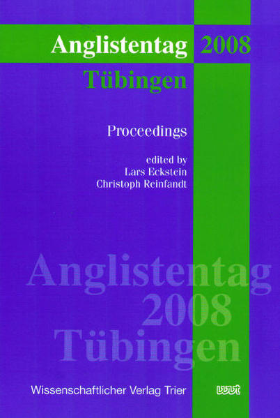 Anglistentag. Proceedings of the Conference of the German Association... / Anglistentag 2008 (Tübingen) Proceedings - Eckstein, Lars und Christoph Reinfandt
