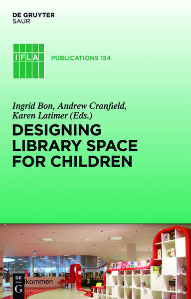Designing Library Space for Children - Bon, Ingrid, Andrew Cranfield  und Karen Latimer