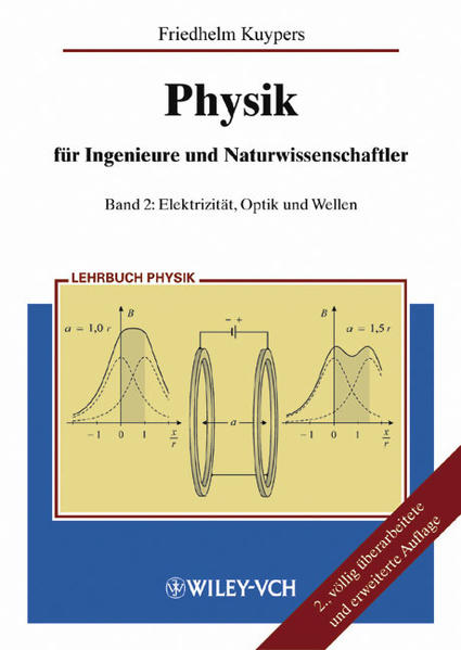 Physik für Ingenieure und Naturwissenschaftler Band 2: Elektrizität, Optik und Wellen 2., vollst. überarb. u. erw. Auflage - Kuypers, Friedhelm