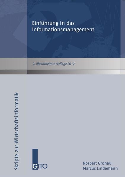 Einführung in das Informationsmanagement - Gronau, Norbert und Marcus Lindemann