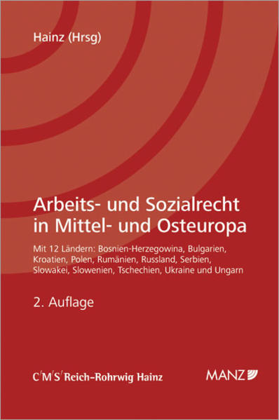 Arbeits- und Sozialrecht in Mittel- und Osteuropa ZAS spezial  2., Aufl - Hainz, Bernhard