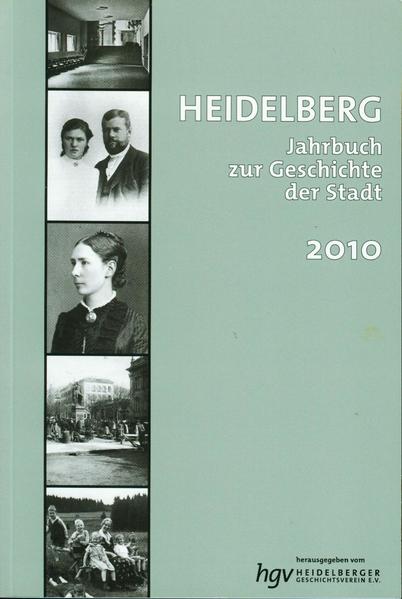 Heidelberg. Jahrbuch zur Geschichte der Stadt Lieferbare Bände: 2/3/4/5/6/7/9/10/11/12/13/14/15/16/17/18/19/20/21 / Band 14 / 2010 - Heidelberger Geschichtsverein e.V.Jo H Bauer  und Jan E Dunkhase