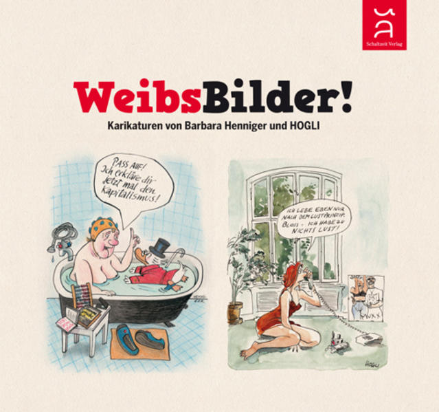 WeibsBilder! Karikaturen von Barbara Henniger und HOGLI - Henninger, Barbara und Hogli