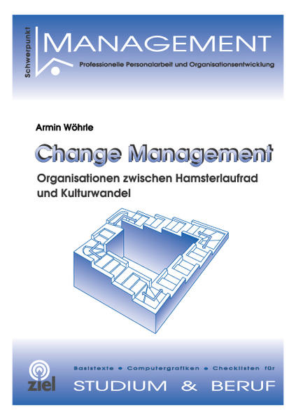 Change Management Organisationen zwischen Hamsterlaufrad und Kulturwandel - Wöhrle, Armin
