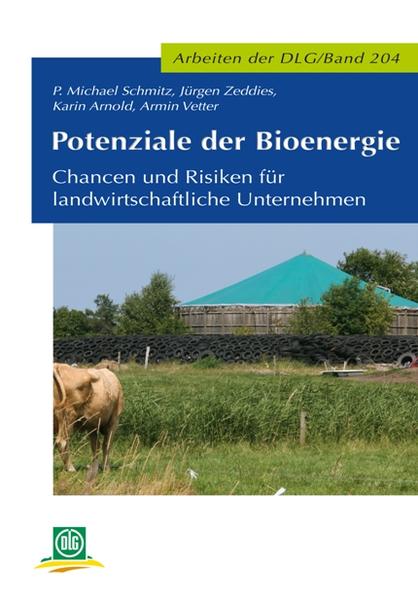 Potenziale der Bioenergie Chancen und Risiken für landwirtschaftliche Unternehmen - DLG e.V.