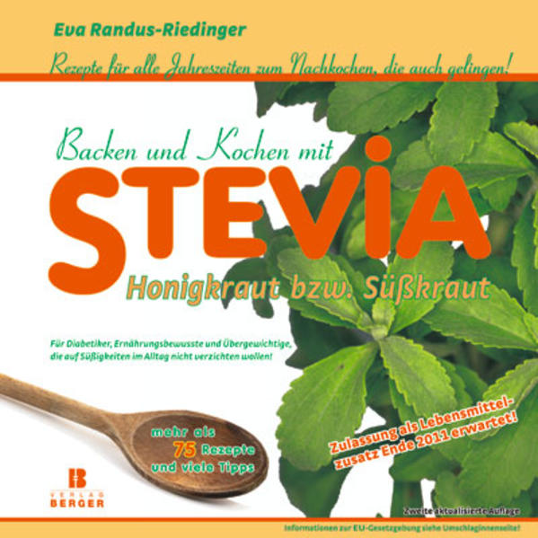 Backen und Kochen mit Stevia Rezepte zum Nachkochen, die auch gelingen - Randus-Riedinger, Eva