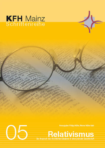Relativismus - Der Anspruch des christlichen Glaubens in einer pluralen Gesellschaft - Müller, Philipp und Werner Müller-Geib