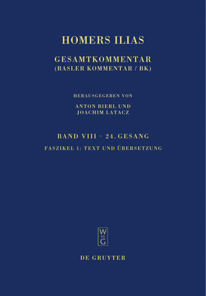 Homerus: Homers Ilias. Vierundzwanzigster Gesang / Text und Übersetzung - Latacz, Joachim und Martin L. West