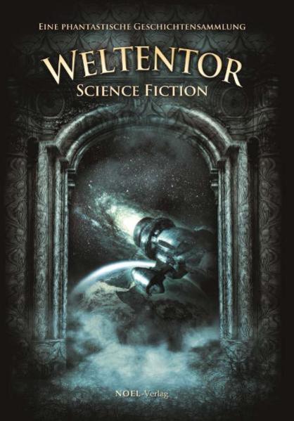 Weltentor Science Fiction - NOEL-Verlag und Mark Freier