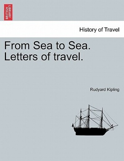 Kipling, R: From Sea to Sea. Letters of travel Vol. I. - Kipling, Rudyard