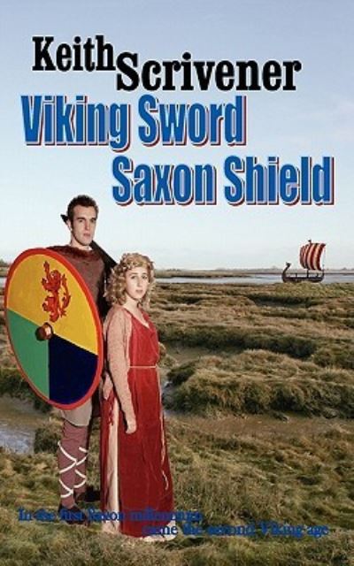Viking Sword Saxon Shield - Scrivener, Keith