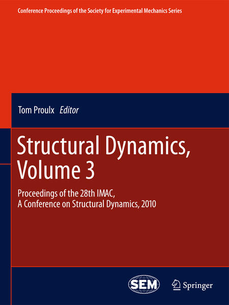 Structural Dynamics, Volume 3 Proceedings of the 28th IMAC, A Conference on Structural Dynamics, 2010 - Proulx, Tom