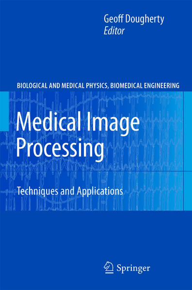 Medical Image Processing Techniques and Applications 2011 - Dougherty, Geoff