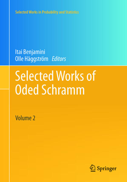 Selected Works of Oded Schramm - Benjamini, Itai und Olle Häggström