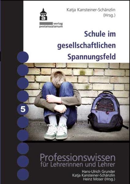 Schule im gesellschaftlichen Spannungsfeld - Kansteiner-Schänzlin, Katja