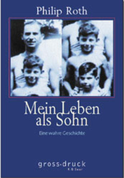 Mein Leben als Sohn Eine wahre Geschichte - Roth, Philip und Jörg Trobitius