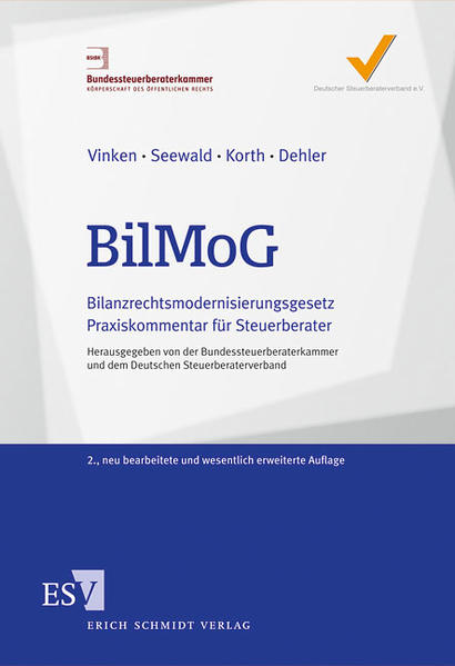 BilMoG Bilanzrechtsmodernisierungsgesetz Praxiskommentar für Steuerberater - Vinken, Horst, Hans-Christoph Seewald  und H.-Michael Korth