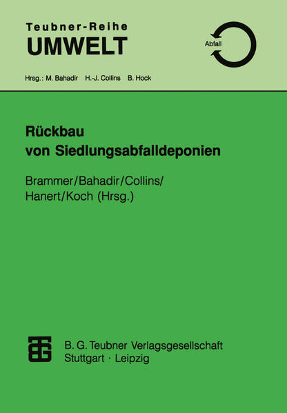 Rückbau von Siedlungsabfalldeponien - Brammer, Friederike, Müfit Bahadir  und Hans-Jürgen Collins