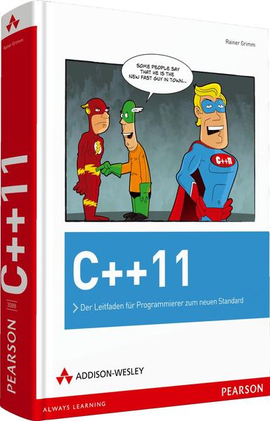 C++11 Der Leitfaden für Programmierer zum neuen Standard - Grimm, Rainer