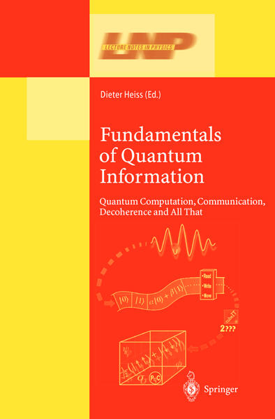 Fundamentals of Quantum Information Quantum Computation, Communication, Decoherence and All That - Heiss, Dieter