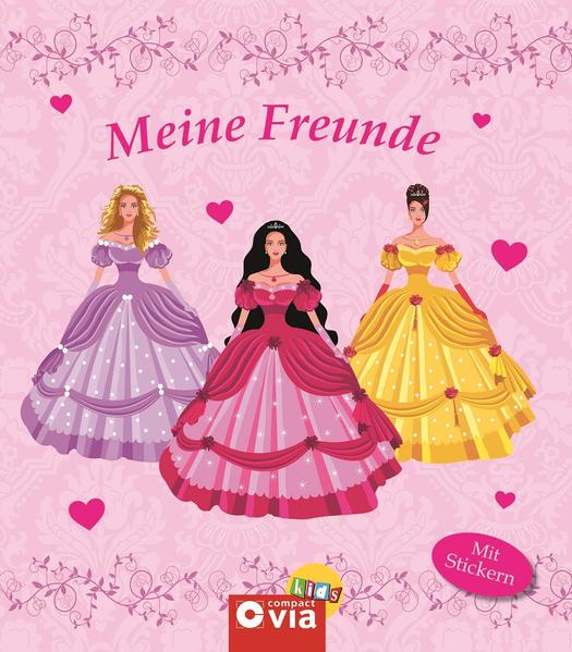 Meine Freunde: Prinzessinnen Freundebuch mit Stickern für kleine Prinzessinnen