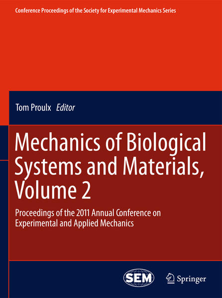 Mechanics of Biological Systems and Materials, Volume 2 Proceedings of the 2011 Annual Conference on Experimental and Applied Mechanics - Proulx, Tom
