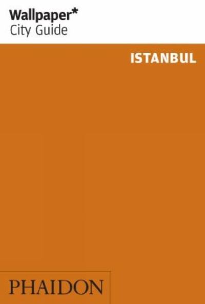 Wallpaper City Guide Istanbul, English edition (Wallpaper City Guides) - Wallpaper City, Guides