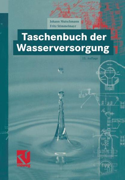 Taschenbuch der Wasserversorgung - Brendel, Gerhard, Johann Mutschmann  und Manfred Edenhofner