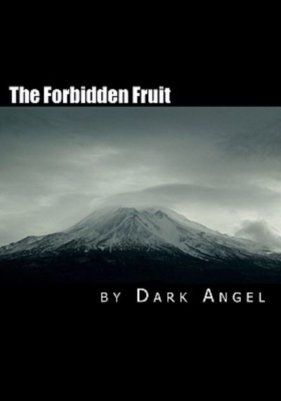 The Forbidden Fruit: A Couples Guide to Exploring the Darker Side of Sexual Magic - Dark Angel