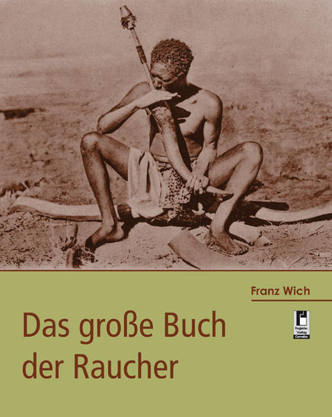 Das große Buch der Raucher - Wich, Franz