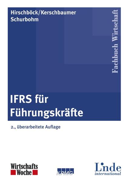 IFRS für Führungskräfte - Hirschböck, Günther, Helmut Kerschbaumer  und Anne Schurbohm