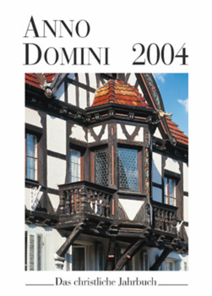 Anno Domini 2004 Das christliche Jahrbuch - Stellmann, Axel