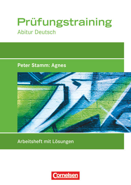 Prüfungstraining Abitur - Deutsch Agnes - Prüfungstraining mit eingelegten Lösungen - Rahner, Thomas
