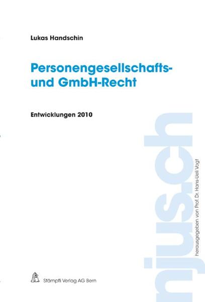 Personengesellschafts- und GmbH-Recht, Entwicklungen 2010  1., Aufl. - Handschin, Lukas