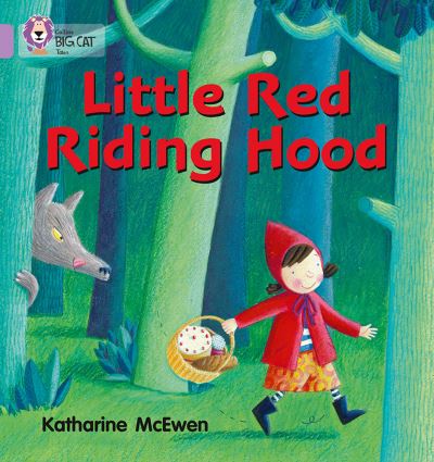Little Red Riding Hood: Band 00/Lilac (Collins Big Cat) - McEwen,  Katherine und Collins Big Cat