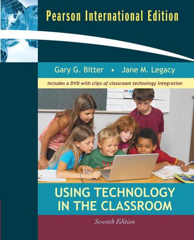 Using Technology in the Classroom: International Edition - Bitter Gary, G. und M. Legacy Jane