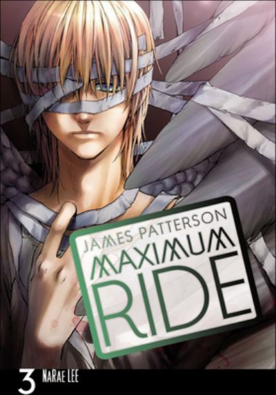 Maximum Ride 3: The Manga - Patterson, James und Narae Lee